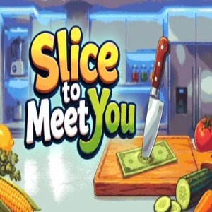 Slice To Meet You